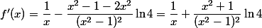 f'(x) =\dfrac{1}{x}-\dfrac{x^2 - 1-2x^{2}}{(x^2 - 1)^{2}}\ln 4=\dfrac{1}{x}+\dfrac{x^2 +1}{(x^2 - 1)^{2}}\ln 4